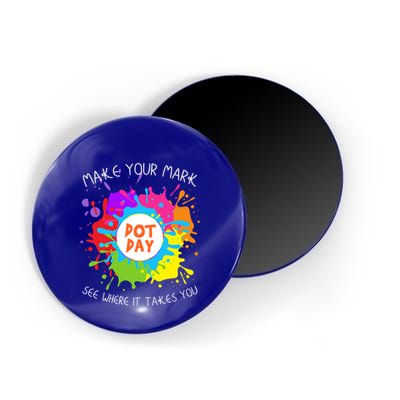 Make Your Mark Dot Day See Where It Takes You Gift Magnet