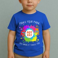 Make Your Mark Dot Day See Where It Takes You Gift Toddler T-Shirt