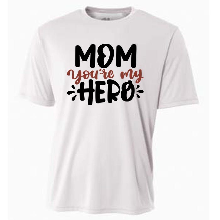 Mom You're My Hero Cute Gift Cooling Performance Crew T-Shirt