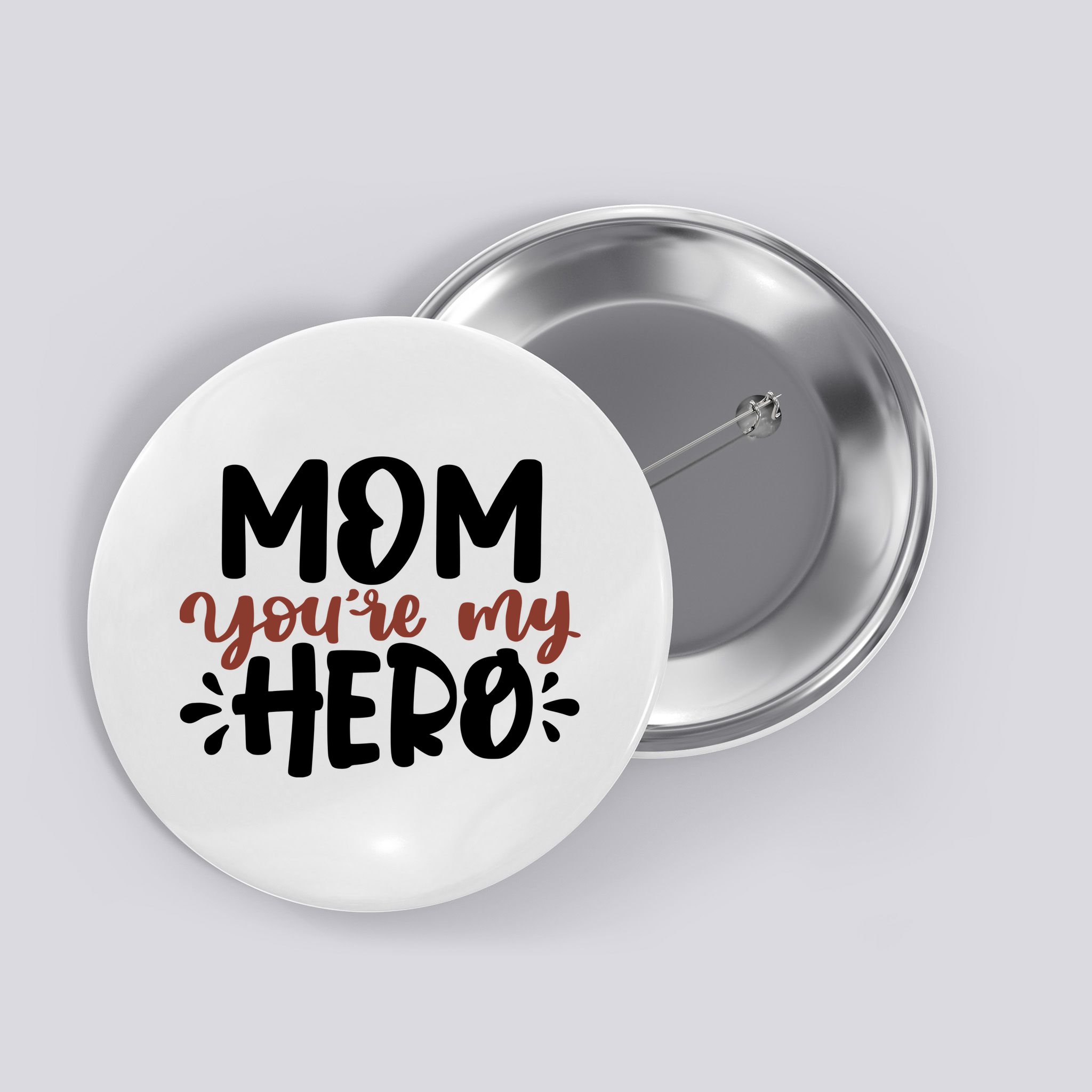 Mom You're My Hero Cute Gift Button