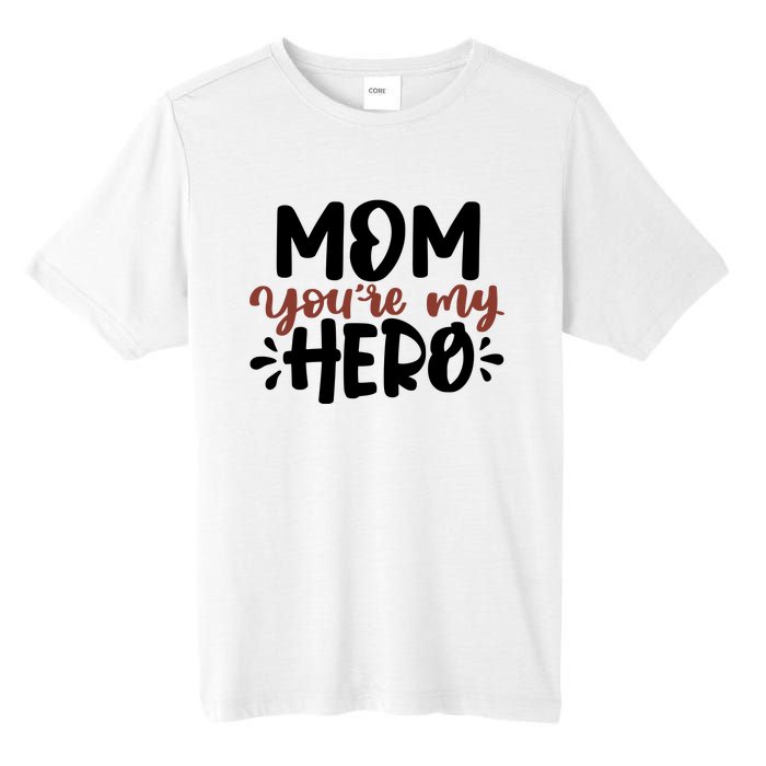 Mom You're My Hero Cute Gift Tall Fusion ChromaSoft Performance T-Shirt