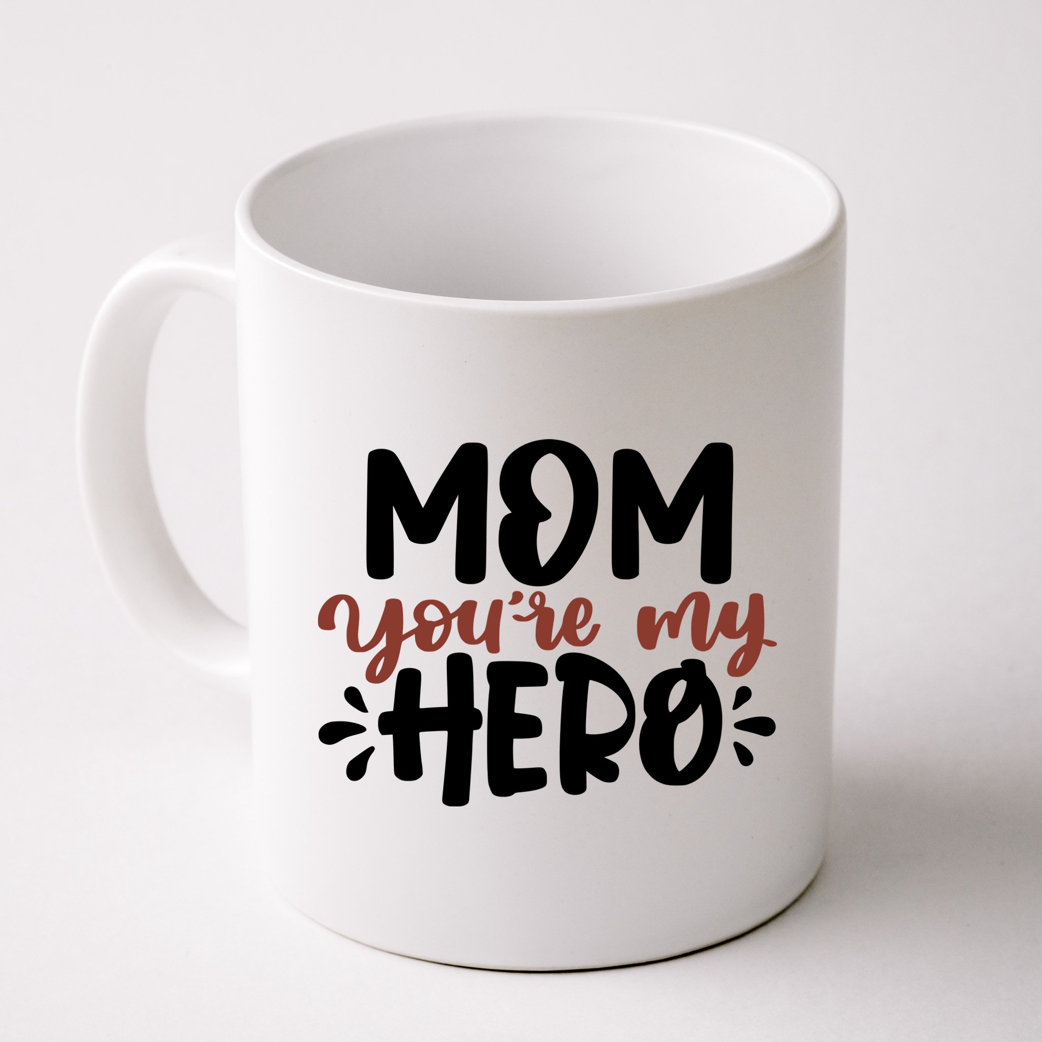 Mom You're My Hero Cute Gift Mug