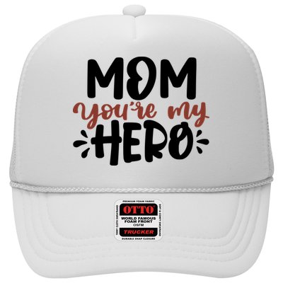 Mom You're My Hero Cute Gift Trucker Hat