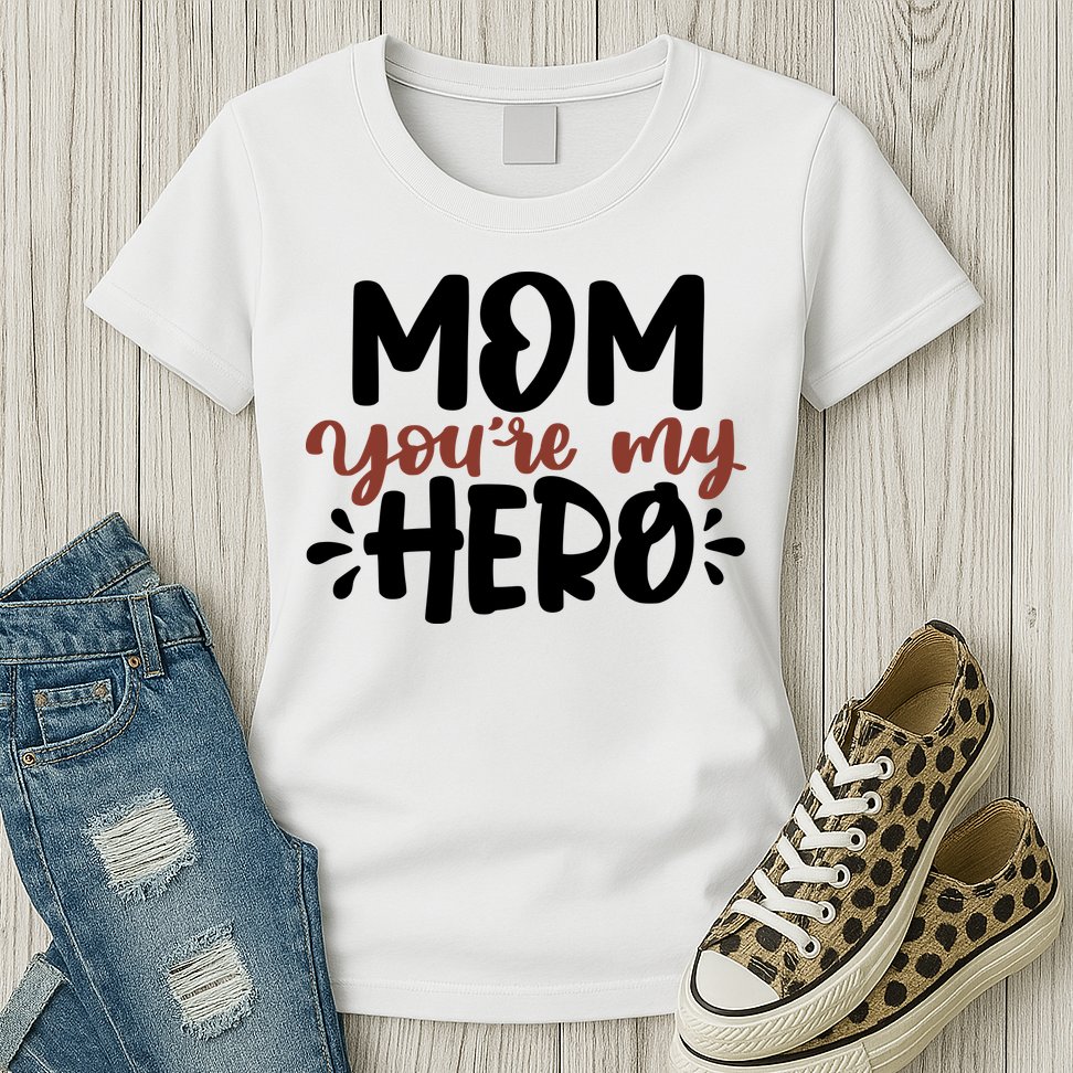 Mom You're My Hero Cute Gift Womens T-Shirt