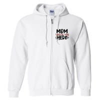 Mom You're My Hero Cute Gift Full Zip Hoodie