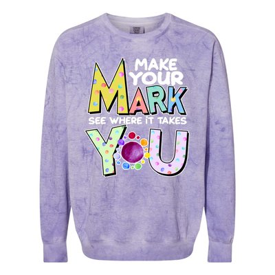 Make Your Mark See Where It Takes You Colorblast Crewneck Sweatshirt