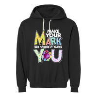 Make Your Mark See Where It Takes You Garment-Dyed Fleece Hoodie