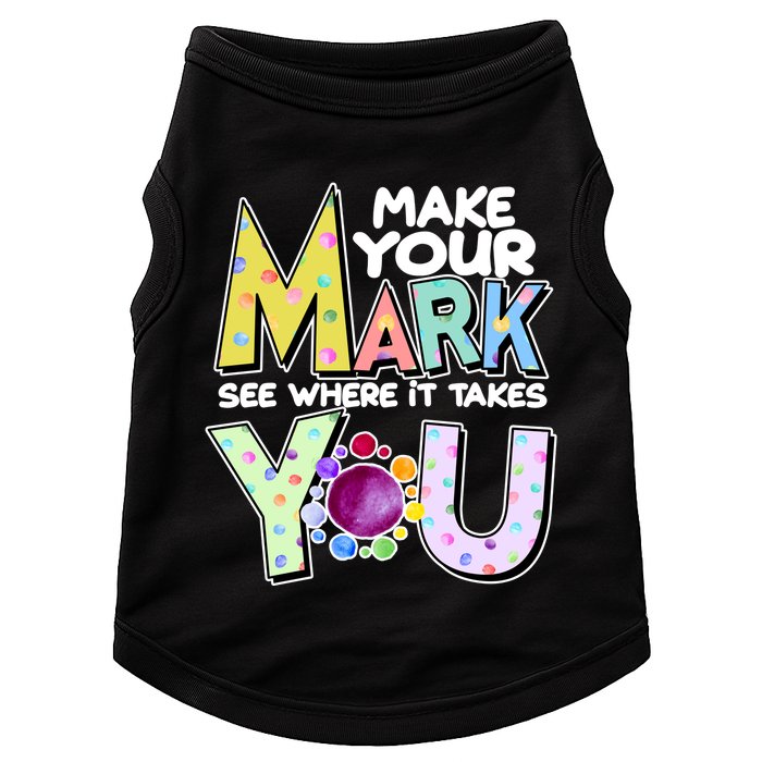 Make Your Mark See Where It Takes You Doggie Tank