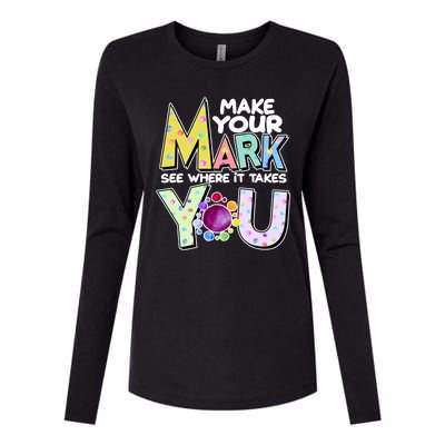 Make Your Mark See Where It Takes You Womens Cotton Relaxed Long Sleeve T-Shirt