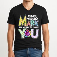 Make Your Mark See Where It Takes You V-Neck T-Shirt