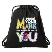 Make Your Mark See Where It Takes You Drawstring Bag