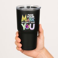 Make Your Mark See Where It Takes You Tumbler