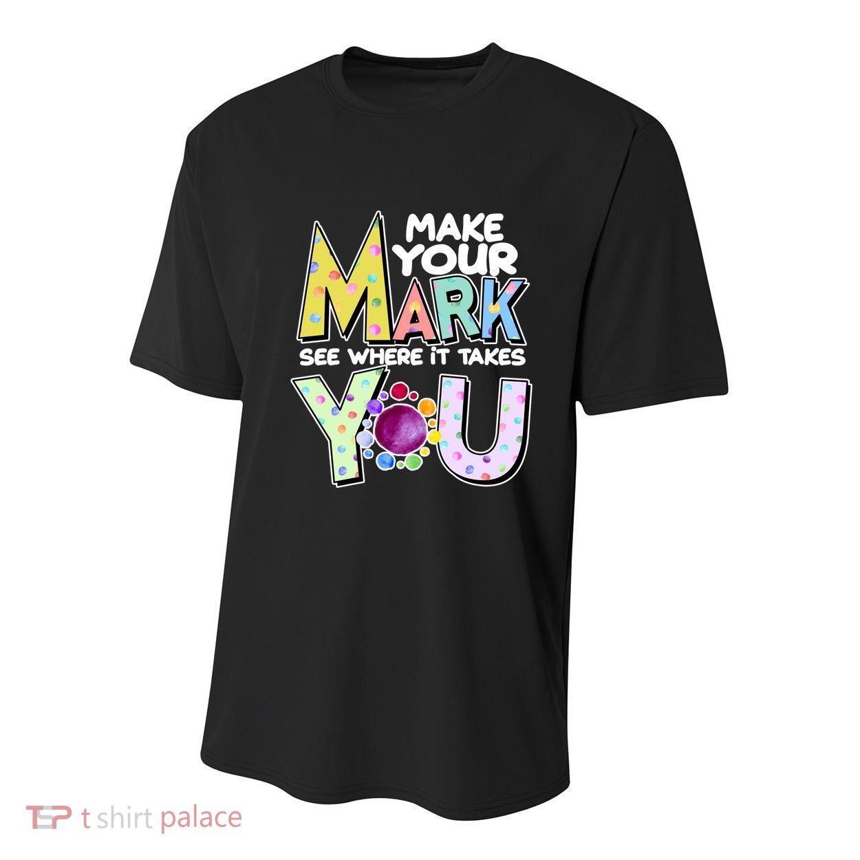Make Your Mark See Where It Takes You Youth Performance Sprint T-Shirt
