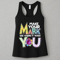 Make Your Mark See Where It Takes You Womens Tank Top