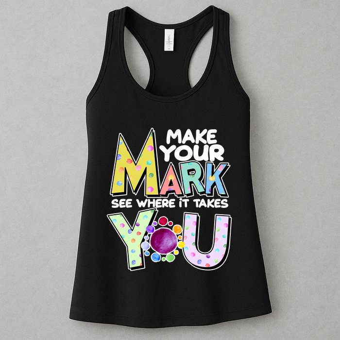 Make Your Mark See Where It Takes You Womens Tank Top