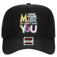 Make Your Mark See Where It Takes You Hat