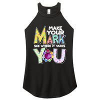 Make Your Mark See Where It Takes You Women's Perfect Tri Rocker Tank