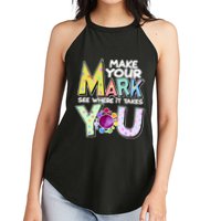 Make Your Mark See Where It Takes You Women's Perfect Tri Rocker Tank