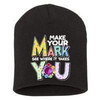 Make Your Mark See Where It Takes You Short Acrylic Beanie