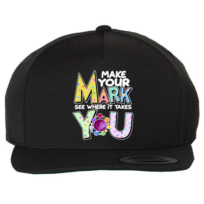 Make Your Mark See Where It Takes You Wool Snapback Cap