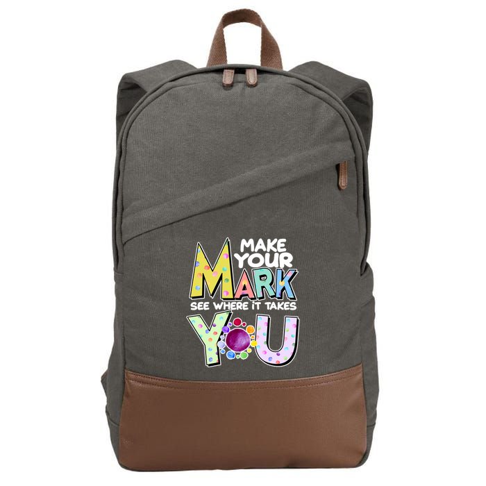 Make Your Mark See Where It Takes You Cotton Canvas Backpack