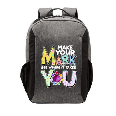 Make Your Mark See Where It Takes You Vector Backpack