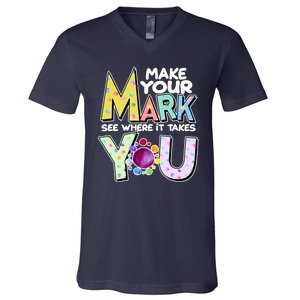 Make Your Mark See Where It Takes You V-Neck T-Shirt