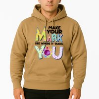 Make Your Mark See Where It Takes You Hoodie