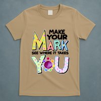 Make Your Mark See Where It Takes You T-Shirt