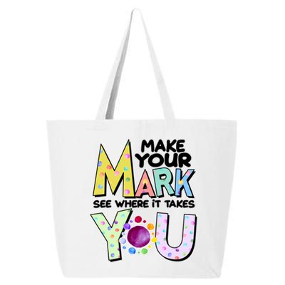 Make Your Mark See Where It Takes You 25L Jumbo Tote