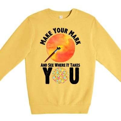 Make Your Mark And See Where It Takes You Dot Day Premium Crewneck Sweatshirt