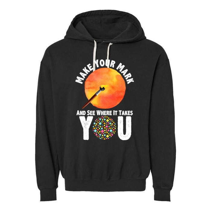 Make Your Mark And See Where It Takes You Dot Day Garment-Dyed Fleece Hoodie