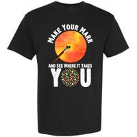 Make Your Mark And See Where It Takes You Dot Day Garment-Dyed Heavyweight T-Shirt