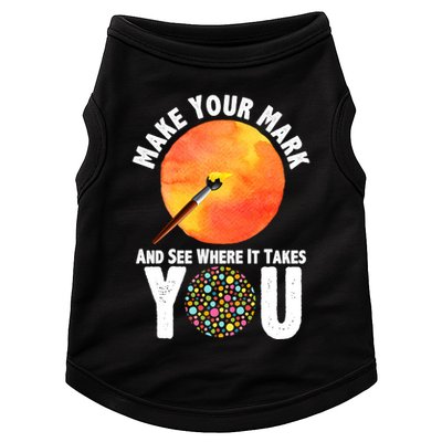 Make Your Mark And See Where It Takes You Dot Day Doggie Tank
