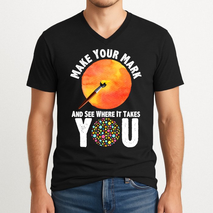 Make Your Mark And See Where It Takes You Dot Day V-Neck T-Shirt