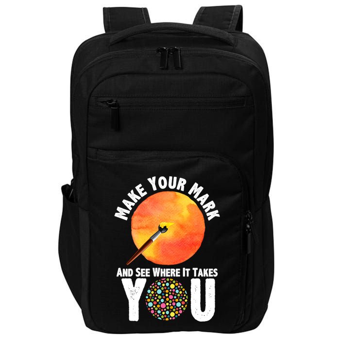 Make Your Mark And See Where It Takes You Dot Day Impact Tech Backpack
