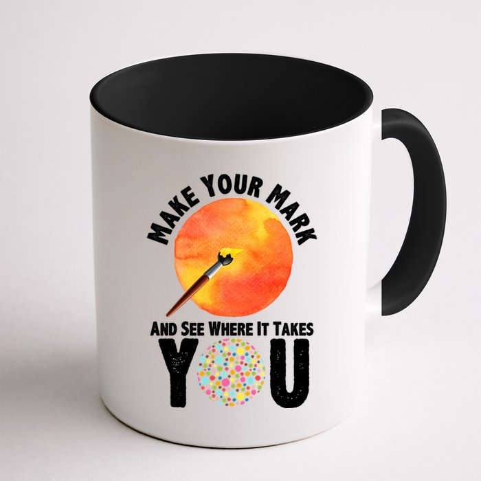 Make Your Mark And See Where It Takes You Dot Day Mug