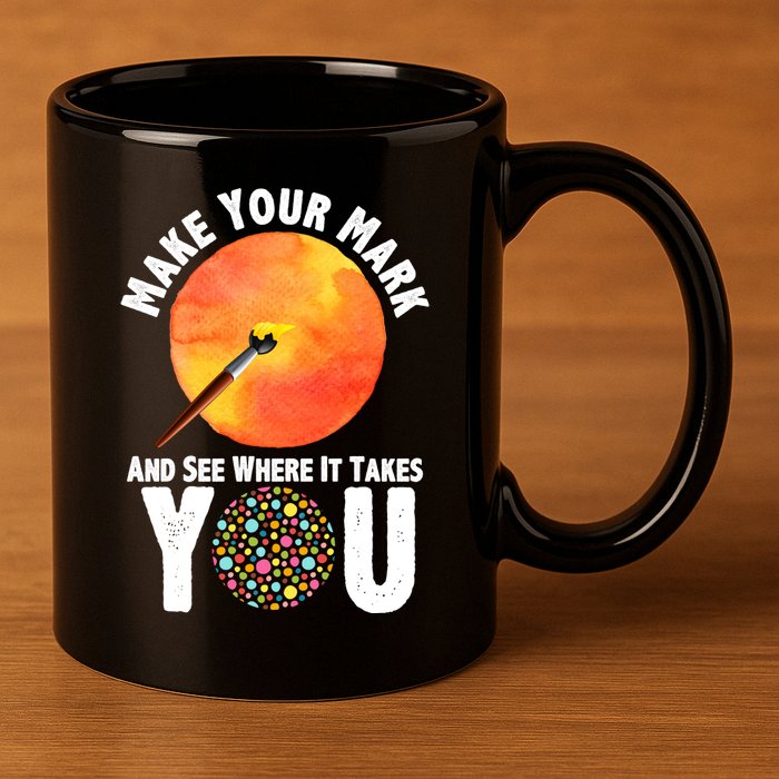 Make Your Mark And See Where It Takes You Dot Day 11oz C Handle Ceramic Mug