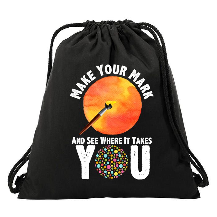 Make Your Mark And See Where It Takes You Dot Day Drawstring Bag