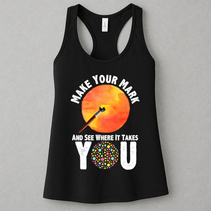 Make Your Mark And See Where It Takes You Dot Day Womens Tank Top