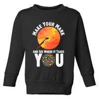 Make Your Mark And See Where It Takes You Dot Day Toddler Sweatshirt