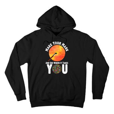 Make Your Mark And See Where It Takes You Dot Day Tall Hoodie