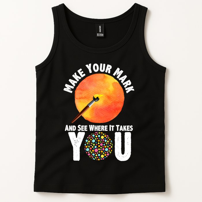 Make Your Mark And See Where It Takes You Dot Day Tank Top