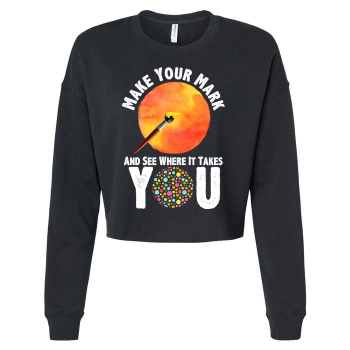 Make Your Mark And See Where It Takes You Dot Day Cropped Pullover Crew