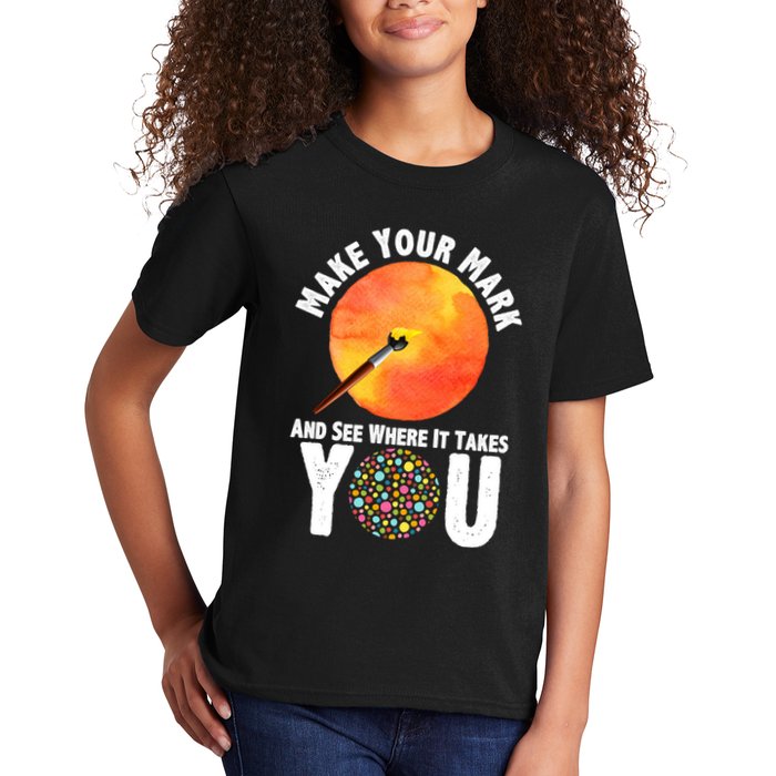 Make Your Mark And See Where It Takes You Dot Day Kids T-Shirt