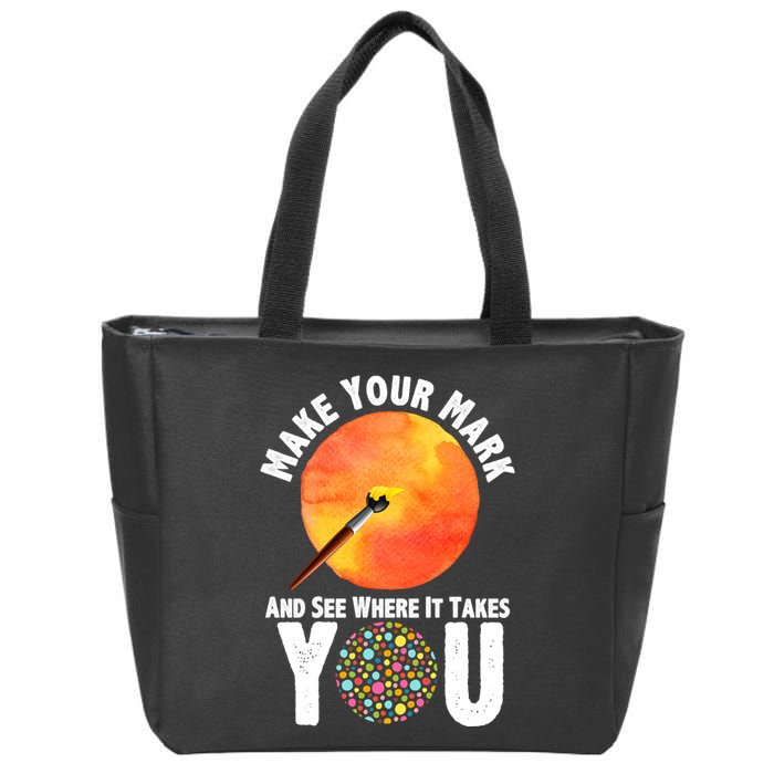 Make Your Mark And See Where It Takes You Dot Day Zip Tote Bag