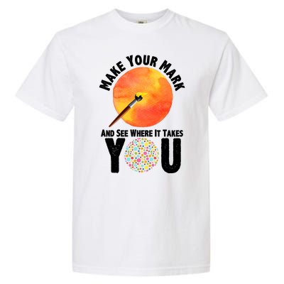 Make Your Mark And See Where It Takes You Dot Day Garment-Dyed Heavyweight T-Shirt