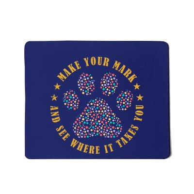 Make Your Mark Dot Day Paw Print Mousepad