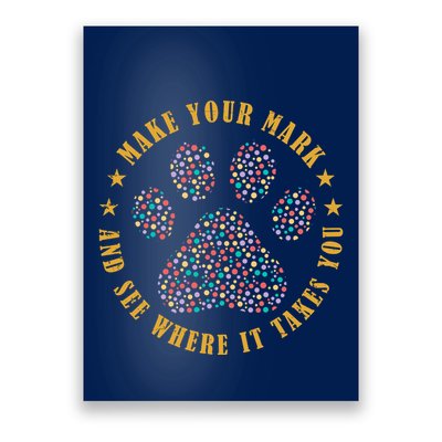 Make Your Mark Dot Day Paw Print Poster
