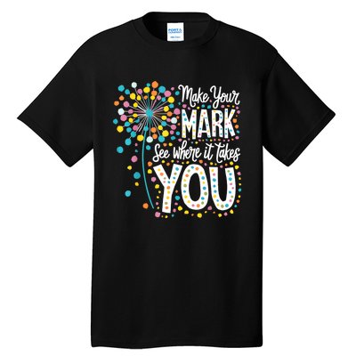 Make Your Mark Happy Dot Day 2024 Dandelion Tall T-Shirt